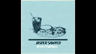Jasper Sawyer-From That Place