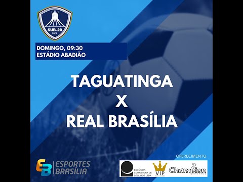 Taguatinga x Real Brasília - Final Candangão Juniores 2021 - Ao Vivo