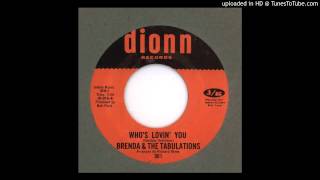 Brenda & the Tabulations - Who's Lovin' You - 1967