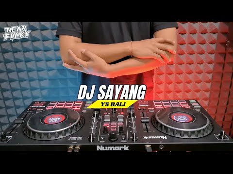 DJ Sayang - YS Bali Terbaru Remix Bass Horeg Viral 2025 (Rean Fvnky)