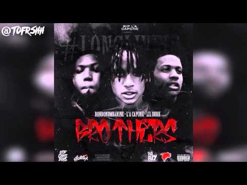 L'A Capone Ft RondoNumbaNine & Lil Durk ▪ Brothers