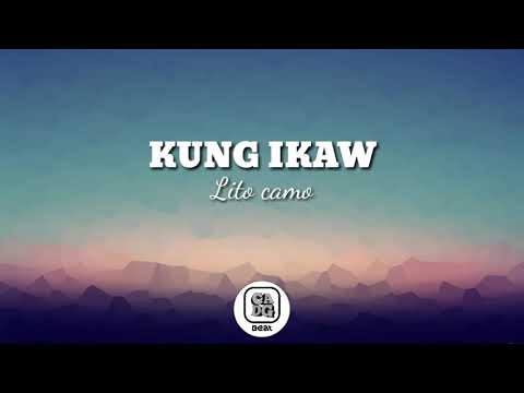 Kung ikaw // Lito camo(lyrics)