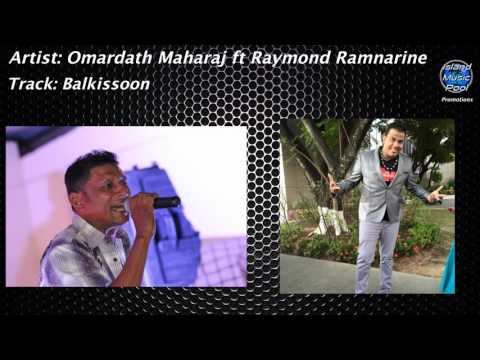 Omardath Maharaj ft Raymond Ramnarine - Balkissoon - Chutney Soca 2016