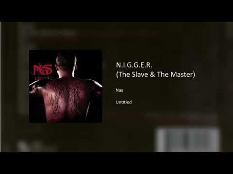 N I G G E R Slave And Master Prod By Dj Toomp - Nas