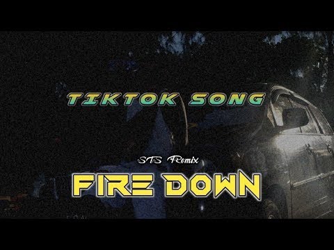 TIKTOK SONG|| FIRE DOWN X TNI ENVOYER || STS mix || 2020