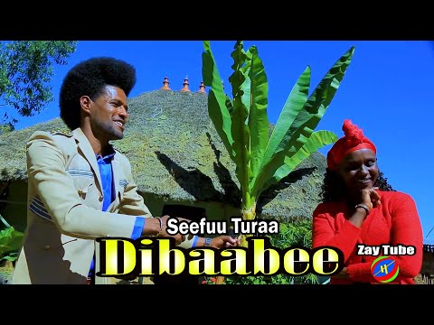 Seefuu Turaa - Dibaabee - Oromo culture - New Ethiopian Music - 2024 - 2025