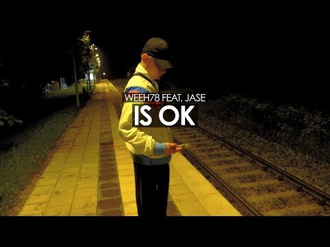 Weeh78 feat. Jase - Is Ok (prod. by anotherflipproduction)