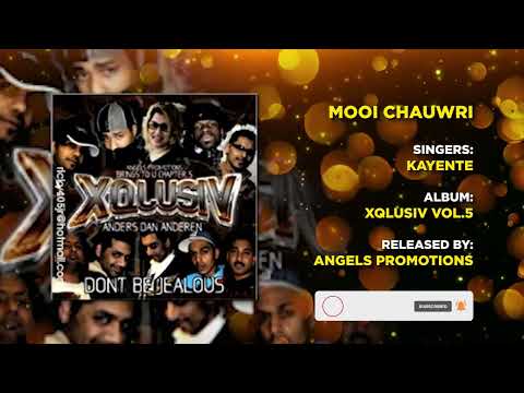 07 MOOI CHAUWRIE | KAYENTE | XQLUSIV VOL 5 | ANGELS PROMOTIONS