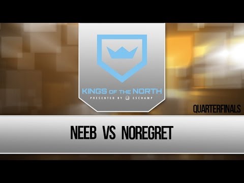 Kings of the North II - Quarter-Finals - Neeb v. NoRegreT [1]