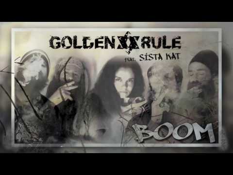Golden Rule feat. Sista Kat - Boom [Official Video]