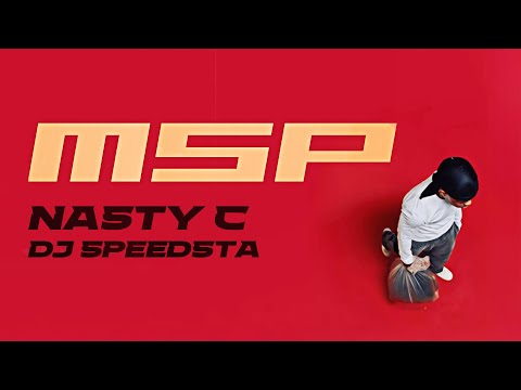 Nasty C Feat. DJ Speedsta - MSP (Official Audio/Lyric Video)