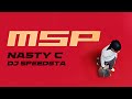 Nasty C Feat DJ Speedsta MSP Official Audio Lyric Video