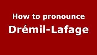 How to pronounce Drémil-Lafage