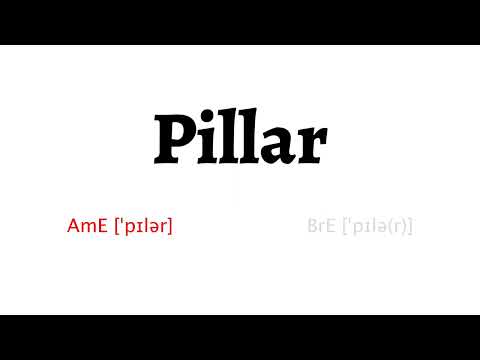 How to Pronounce pillar in American English and British English
