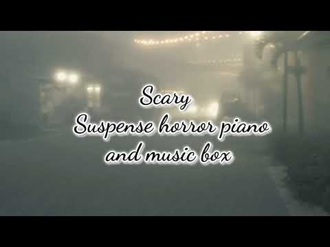 Scary  Suspense horror piano and music box. @ElMarotoCR