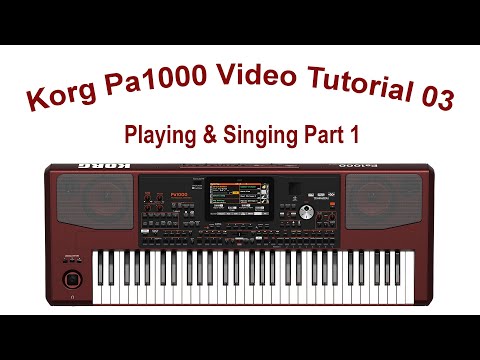 Korg PA 1000 Video tutorial 03 || Playing and singing Part 1