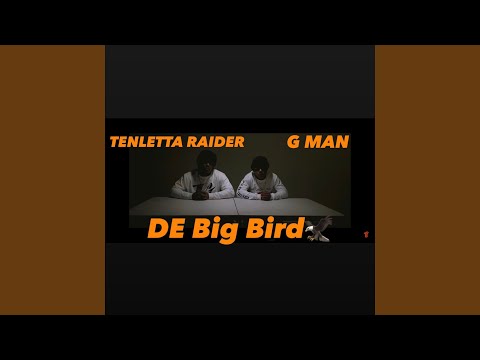 DE Big Bird (feat. Ten Letta Raider)