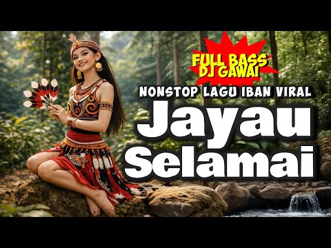 JAYAU SELAMAI | DJ REMIX 2026 VIRAL | LAGU DAYAK IBAN