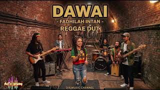 Download lagu DAWAI - FADHILAH INTAN (COVER) | REGGAE DUT mp3