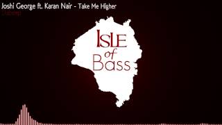 Joshi George ft. Karan Nair - Take Me Higher [Dubstep]