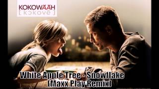 Deep House: White Apple Tree - Snowflake (Maxx Play Remix)
