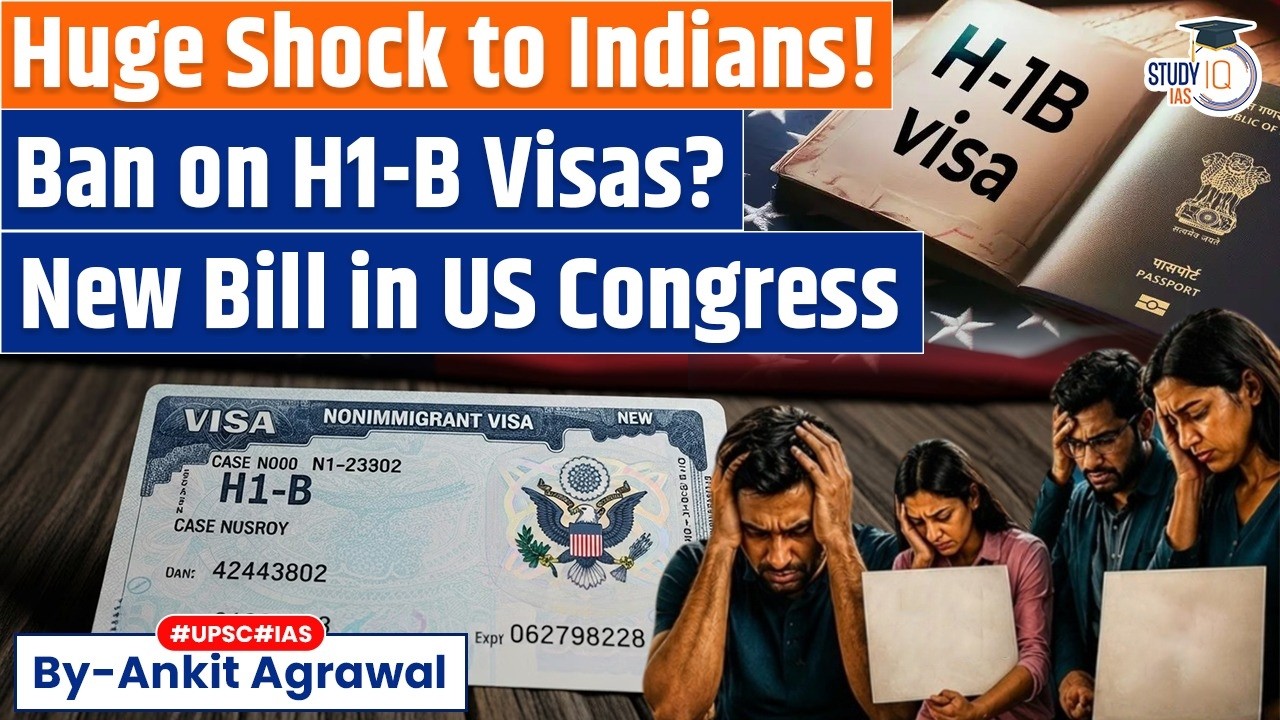 H-1B scare: Bill moved in US Congress | Impact on India | Ankit Agrawal Study IQ