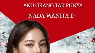 Download lagu COVER KARAOKE AKU ORANG TAK PUNYA   ....NADA  WANITA    D   mp3