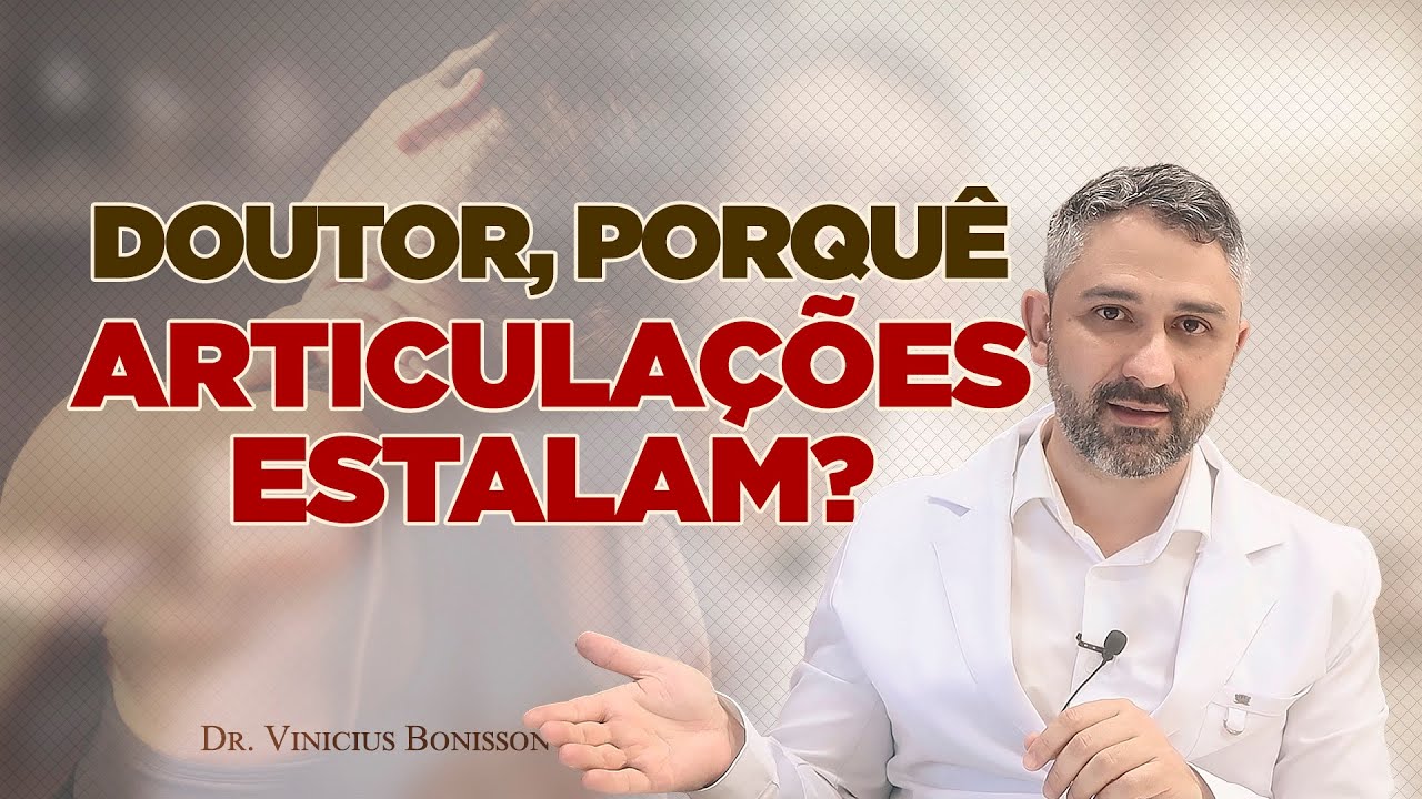 Porquê as Articulações Estalam?