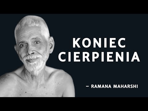 Ramana Maharshi: Jak zakończyć cierpienie i odnaleźć wolność