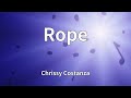 Chrissy Costanza Rope Lyrics