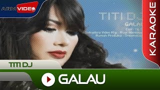 Download lagu Titi DJ - Galau | Video Karaoke mp3 Download lagu Titi DJ - Galau | Video Karaoke mp3