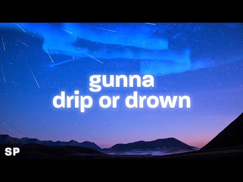 Gunna - Drip or Drown (Lyrics) | two accounts, yeah
