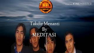 Download lagu Takdir Menanti - MEDITASI (1992) mp3