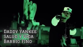 Daddy Yankee - Salud Y Vida (Barrio Fino) 4K 