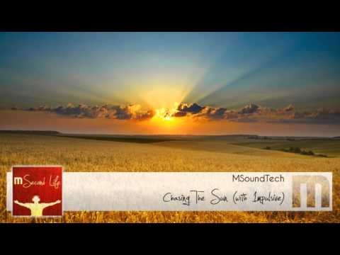 MSoundTech with 1mpulsive - Chasing The Sun (from "Second Life")