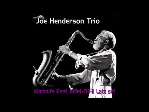 Joe Henderson Trio - Kimball's East, 1994-03-11 Late Show