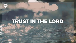 Trust In the Lord