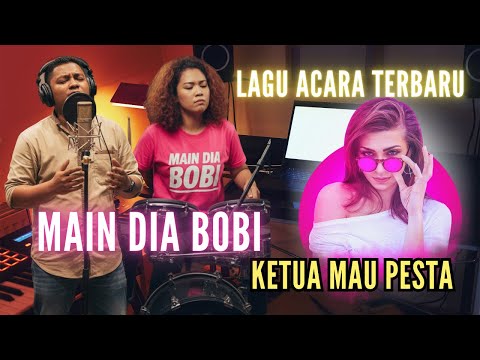 KETUA MAU PESTA ❤ Main Dia Bobi ❤ Lagu Acara Terbaru 2026