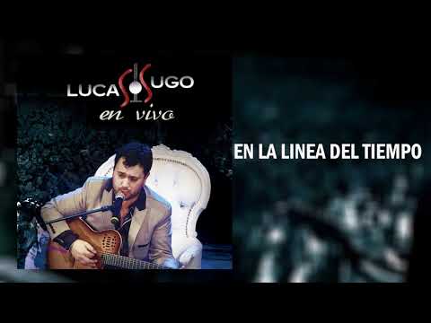 Lucas Sugo en vivo - En la línea del tiempo ( Cd en vivo 2014)