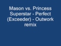 Mason vs. Princess Superstar - Perfect (Exceeder ...