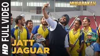 Jatt Jaguar Full Video Song | MUBARAKAN | Anil Kapoor | Arjun Kapoor | Ileana D’Cruz | Athiya Shetty