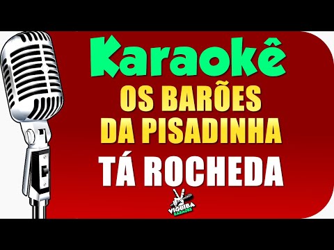 Tá Rocheda - Karaokê - Os Barões Da Pisadinha  🎤