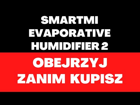Smartmi Evaporative Humidifier 2 ewaporacyjny nawilżacz powietrza - cena, opinie, research, wymiary