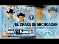 El Chaka De Michoacan - Voces del Rancho