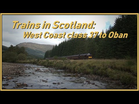 Trains in Scotland: WCR Class 37 to Oban