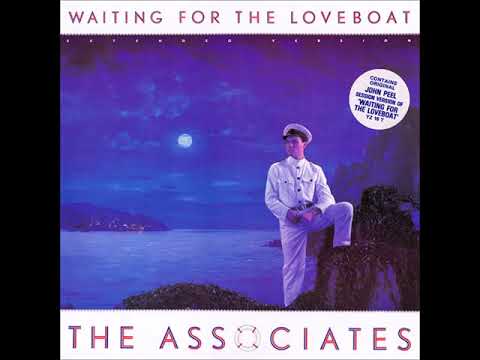 Associates ''Waiting For The Loveboat'' (John Peel Session)