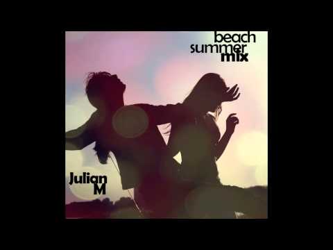 Julian M - Beach summermix promo