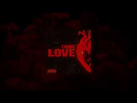 T Bandz - L.O.V.E