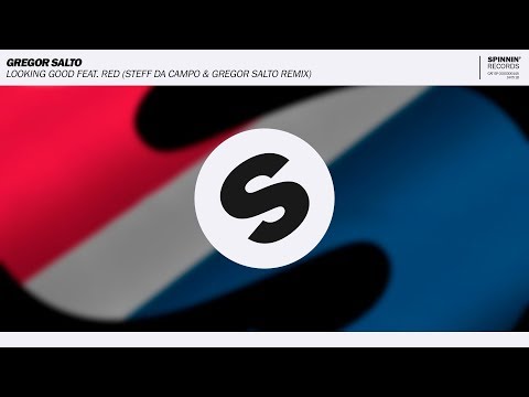 Gregor Salto - Looking Good Feat. RED (Steff Da Campo & Gregor Salto Remix)