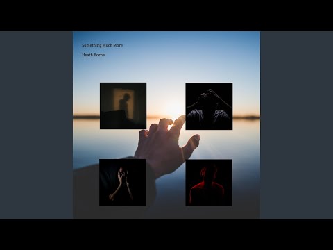 Something Much More - Heath Borne